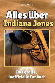 Cover von Alles über Indiana Jones - Komplett in Farbe