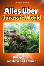 Cover von Alles über Jurassic World - Komplett in Farbe