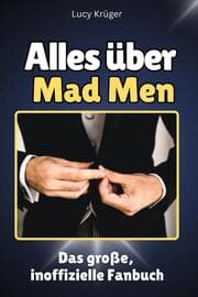 Cover von Alles über Mad Men - Komplett in Farbe