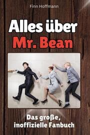 Cover von Alles über Mr. Bean - Komplett in Farbe