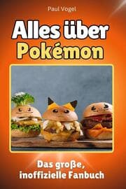 Cover von Alles über Pokémon - Komplett in Farbe
