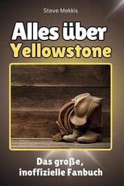 Cover von Alles über Yellowstone - Komplett in Farbe