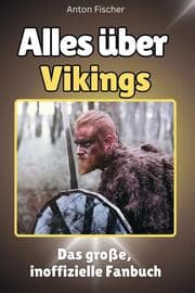 Cover von Alles über Vikings - Komplett in Farbe