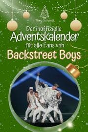 Cover von Der inoffizielle Adventskalender für alle Fans von Backstreet Boys