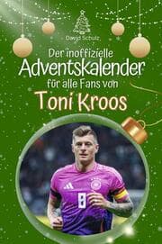 Cover von Der inoffizielle Adventskalender für alle Fans von Toni Kroos
