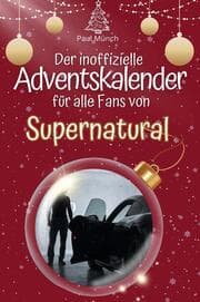 Cover von Der inoffizielle Adventskalender für alle Fans von Supernatural