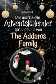 Cover von Der inoffizielle Adventskalender für alle Fans von The Addams Family