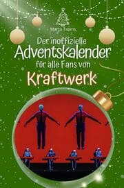 Cover von Der inoffizielle Adventskalender für alle Fans von Kraftwerk