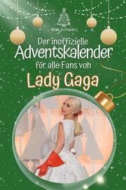 Cover von Der inoffizielle Adventskalender für alle Fans von Lady Gaga