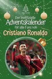 Cover von Der inoffizielle Adventskalender für alle Fans von Cristiano Ronaldo