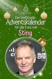 Cover von Der inoffizielle Adventskalender für alle Fans von Sting
