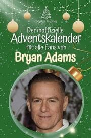 Cover von Der inoffizielle Adventskalender für alle Fans von Bryan Adams