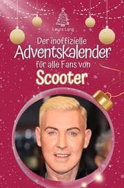 Cover von Der inoffizielle Adventskalender für alle Fans von Scooter