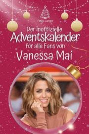 Cover von Der inoffizielle Adventskalender für alle Fans von Vanessa Mai