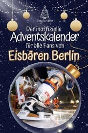 Cover von Der inoffizielle Adventskalender für alle Fans der Eisbären Berlin