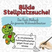 Cover von Blöde Stellplatzsuche!