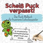 Cover von Scheiß Puck verpasst!