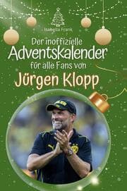 Cover von Der inoffizielle Adventskalender für alle Fans von Jürgen Klopp