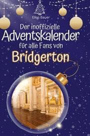 Cover von Der inoffizielle Adventskalender für alle Fans von Bridgerton