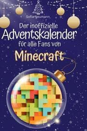 Cover von Der inoffizielle Adventskalender für alle Fans von Minecraft