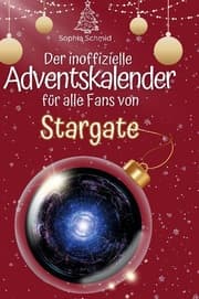 Cover von Der inoffizielle Adventskalender für alle Fans von Stargate