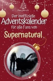 Cover von Der inoffizielle Adventskalender für alle Fans von Supernatural