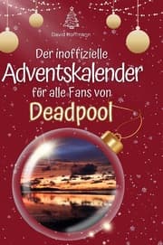 Cover von Der inoffizielle Adventskalender für alle Fans von Deadpool