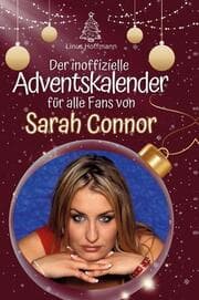Cover von Der inoffizielle Adventskalender für alle Fans von Sarah Connor