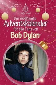 Cover von Der inoffizielle Adventskalender für alle Fans von Bob Dylan