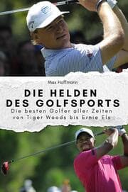 Cover von Die Helden des Golfs - Das perfekte Geschenk für Männer und Frauen zu Weihnachten und Geburtstag