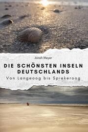 Cover von Die schönsten Inseln Deutschlands - Das perfekte Geschenk für Männer und Frauen zu Weihnachten und Geburtstag