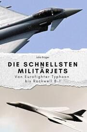 Cover von Die schnellsten Militärjets - Das perfekte Geschenk für Männer und Frauen zu Weihnachten und Geburtstag