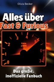 Cover von Alles über Fast & Furious