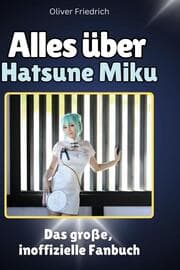 Cover von Alles über Hatsune Miku