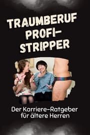 Cover von Traumberuf Profi-Stripper