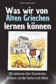 Cover von Was wir von Alten Griechen lernen können