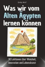 Cover von Was wir vom Alten Ägypten lernen können