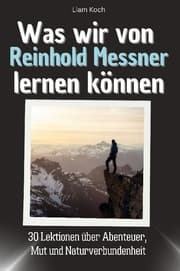 Cover von Was wir von Reinhold Messner lernen können