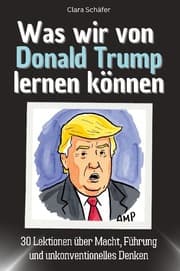 Cover von Was wir von Donald Trump lernen können