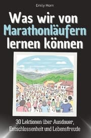 Cover von Was wir von Marathonläufern lernen können
