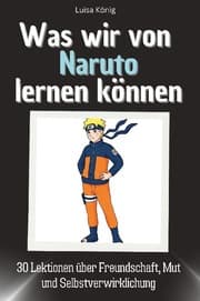 Cover von Was wir von Naruto lernen können