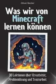 Cover von Was wir von Minecraft lernen können