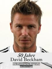 Cover von 50 Jahre David Beckham - Komplett in Farbe