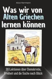 Cover von Was wir von Alten Griechen lernen können