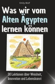 Cover von Was wir vom Alten Ägypten lernen können