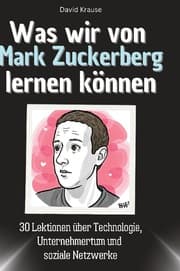 Cover von Was wir von Mark Zuckerberg lernen können