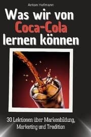 Cover von Was wir von Coca-Cola lernen können