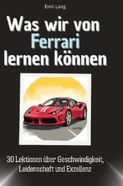 Cover von Was wir von Ferrari lernen können