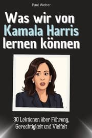 Cover von Was wir von Kamala Harris lernen können