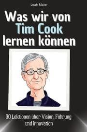 Cover von Was wir von Tim Cook lernen können
